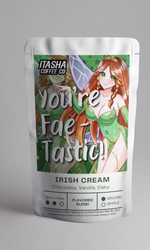 Load image into Gallery viewer, You're Fae-Tastic! - Irish Cream - All New Design!