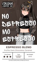 Load image into Gallery viewer, No Depresso More Espresso - Espresso Blend
