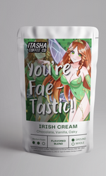 Load image into Gallery viewer, You&#39;re Fae-Tastic! - Irish Cream - All New Design!
