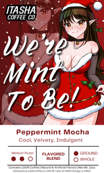 Load image into Gallery viewer, We&#39;re Mint To Be! - Peppermint Mocha - Limited Edition Winter Flavor!
