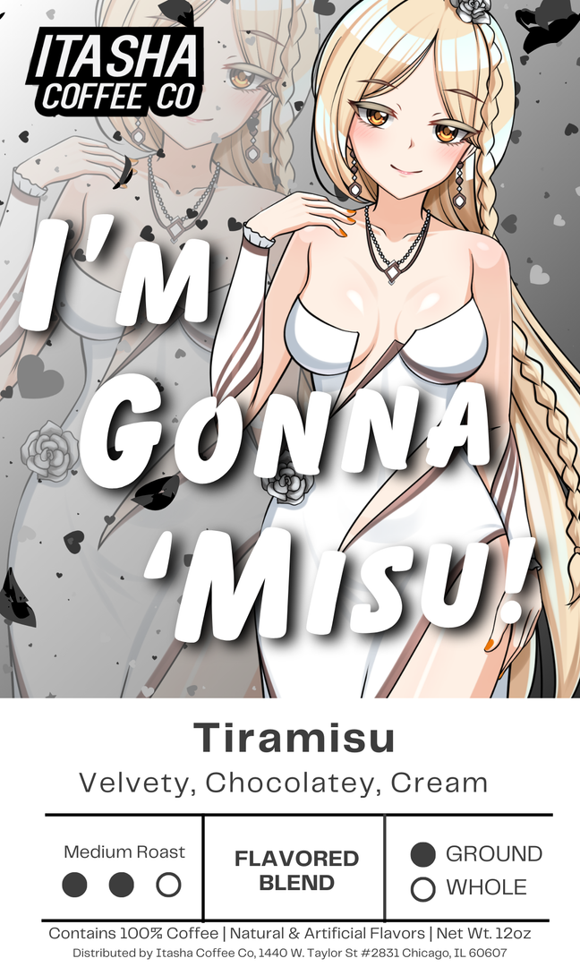 I'm Gonna 'Misu! - Tiramisu - Limited Edition Valentine's Flavor!